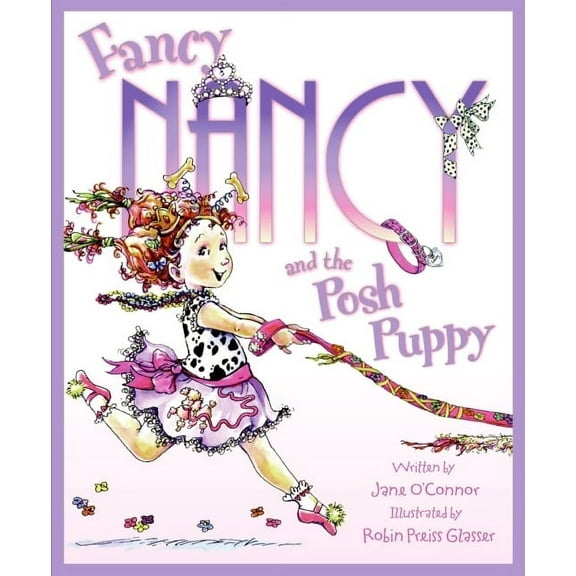 Fancy Nancy Fancy Nancy and the Posh Puppy, (Hardcover)