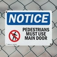 thumbnail image 5 of (2 Pack) Pedestrians Must Use Main Door OSHA Notice Sign 10 Inch X 7 Inch Plastic Sign, Weather Resistant, UV Protected for Workplace, Business, and Construction Site, Made in the USA, 5 of 8