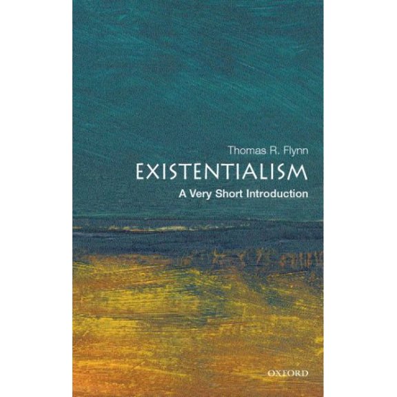 Pre-Owned Existentialism: A Very Short Introduction (Paperback 9780192804280) by Thomas Flynn