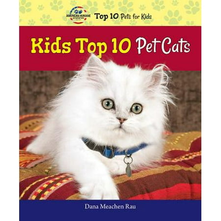 Kids Top 10 Pet Cats (Top 10 Best Pets For Kids)