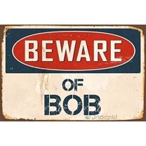 Retro Metal Tin Sign Wall Decor Beware of Bob 8 X 12 Vintage Aluminum Retro Metal Sign Vs464 Plate