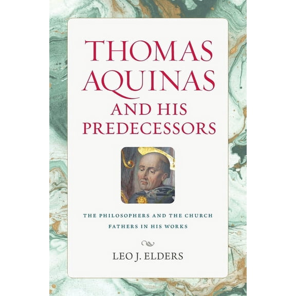 Thomas Aquinas and His Predecessors, (Paperback)