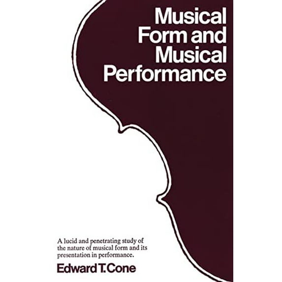 Pre-Owned Musical Form and Musical Performance (Paperback) 0393097676 9780393097672