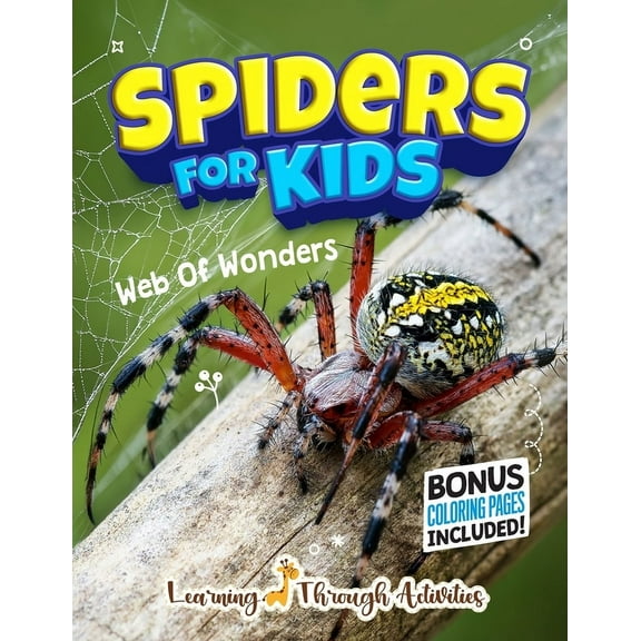 Spiders For Kids: Web Of Wonders, (Paperback)