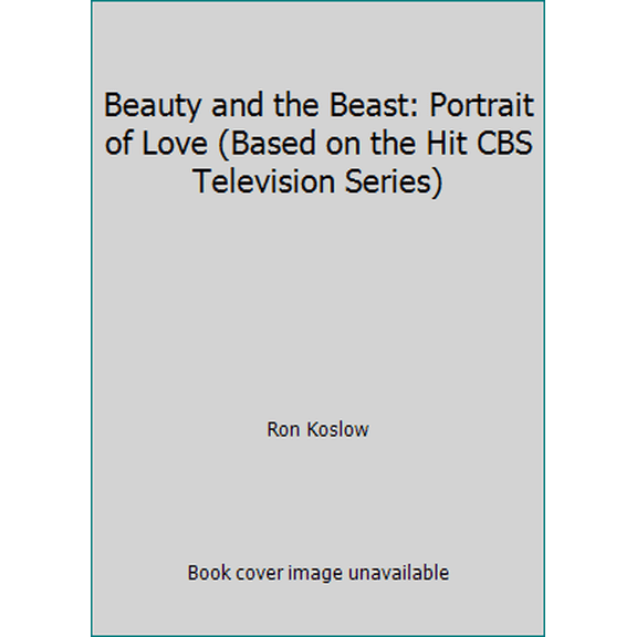Pre-Owned Beauty and the Beast: Portrait of Love (Based on the Hit CBS Television Series) (Paperback) 0915419505 9780915419500
