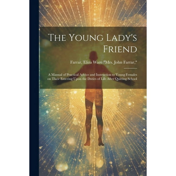 The Young Lady's Friend (Paperback)