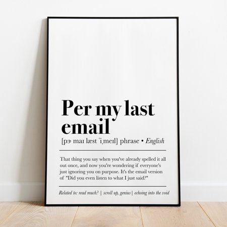 POSTER Per My Last email Definition Print, Office Wall Art, Funny Office Decor, Office Print Art, Office Art, Work From Home Art-NO FRAME
