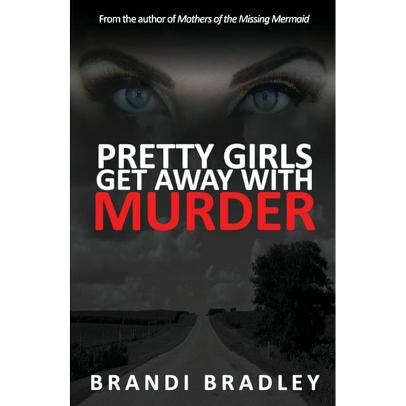 Pretty Girls Get Away With Murder, (Paperback)