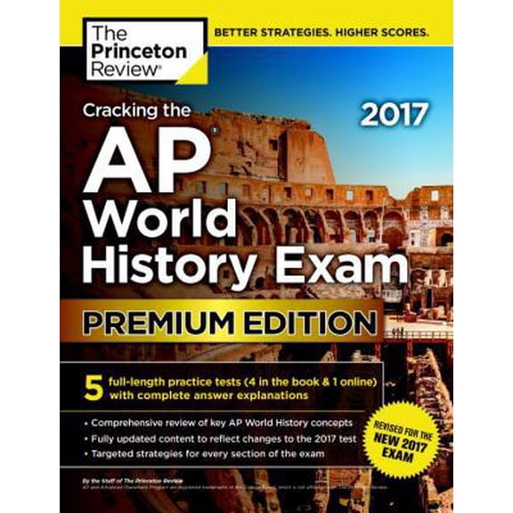 Pre-Owned Cracking the AP World History Exam 2017, Premium Edition (College Test Preparation) (Paperback) 1101920041 9781101920046