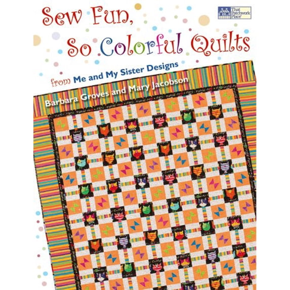 Pre-Owned Sew Fun, So Colorful Quilts: From Me and My Sister Designs (Paperback) 1564777707 9781564777706