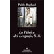 thumbnail image 1 of LA FABRICA DEL LENGUAJE ANAGRAMA PABLO RAPHAEL, 1 of 2