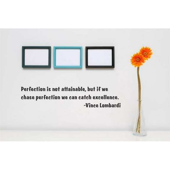 Family Chase Perfection Inspirational Quotes & Sayings Wall Decal Decoration Perfection is Not Attainable Quote by Vince Lasts Years and Easily Removable - Size: 15 In(W) x 30 In(H)