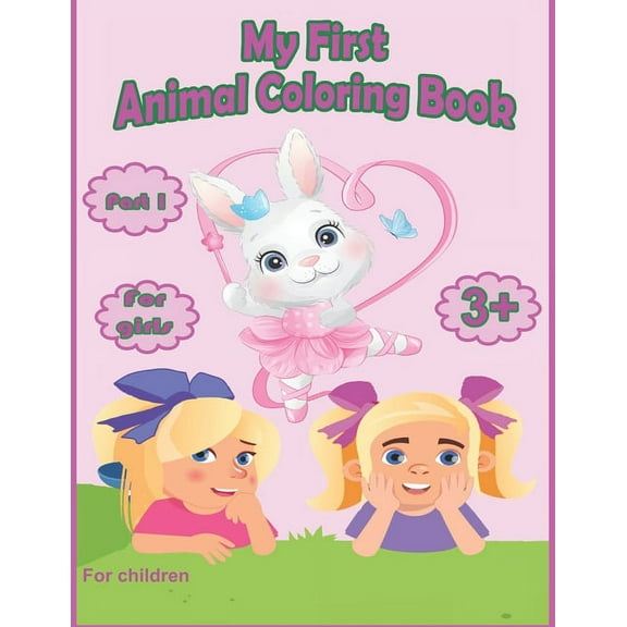 My first animal coloring book for girls from 3 years part 1: many wonderful motifs for children (Paperback)