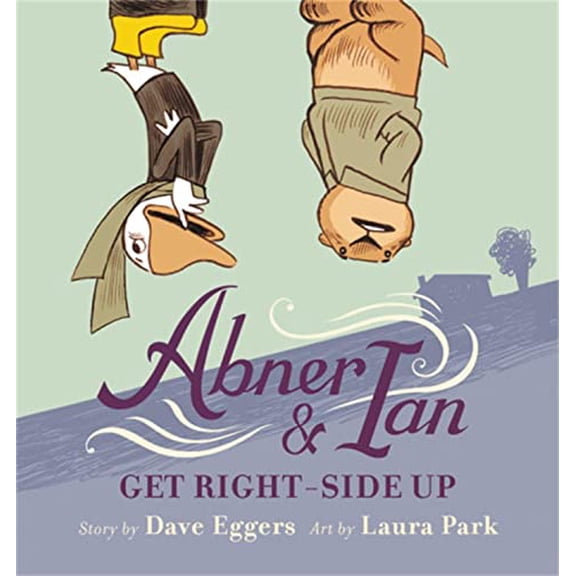Pre-Owned Abner & Ian Get Right-Side Up, 9780316485869, 0316485861, Hardcover, Illustrated edition