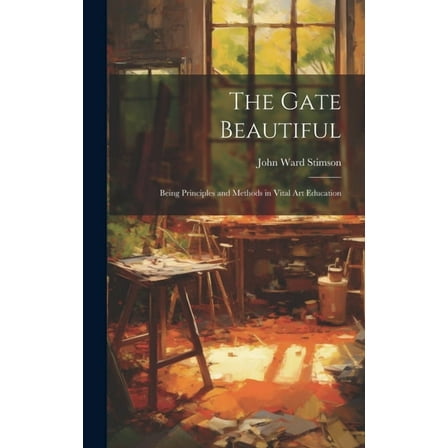 The Gate Beautiful (Hardcover)
