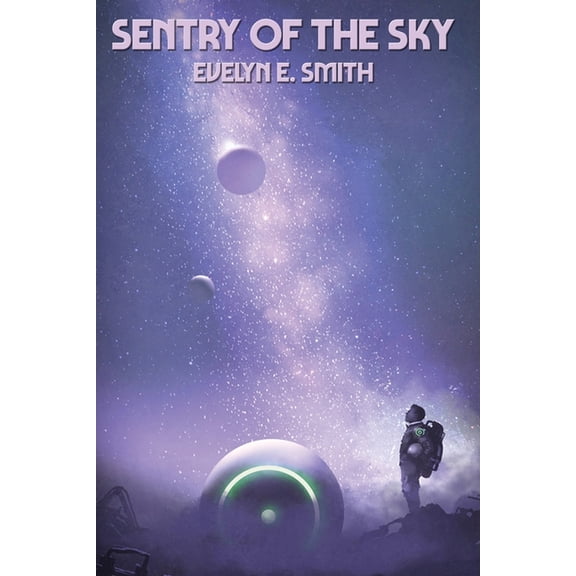 Sentry of the Sky: A Positronic Book, (Paperback)