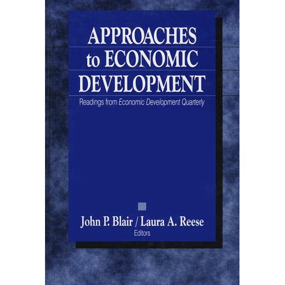 Approaches to Economic Development: Readings From Economic Development Quarterly, (Hardcover)