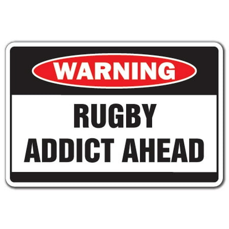 RUGBY ADDICT Warning Sign sport team serious crazy player