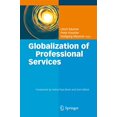 thumbnail image 1 of Globalization of Professional Services: Innovative Strategies, Successful Processes, Inspired Talent Management, and First-Hand Experiences, 1 of 2