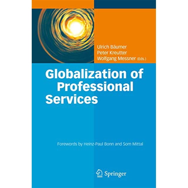 Mondialisation des Services Professionnels, Stratégies Innovantes, Processus Réussis, Gestion des Talents Inspirée et Expériences de Première Main