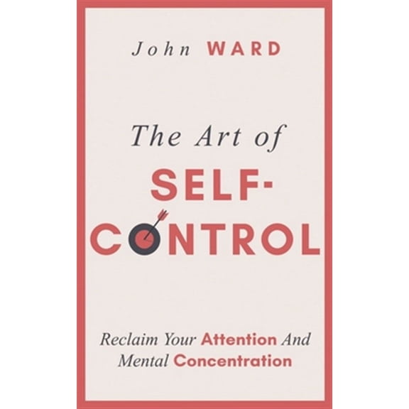 The Art of Self-Control (Paperback)