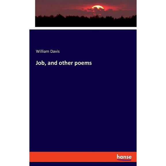 Job, and other poems, (Paperback)