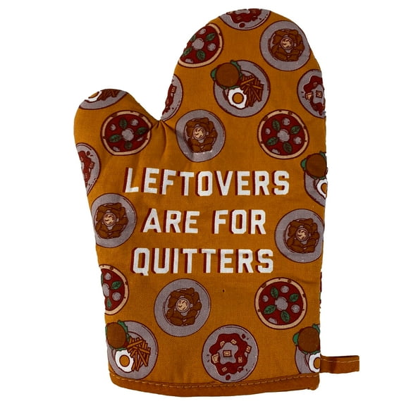 Leftovers Are for Quitters Oven Mitt Funny Hungry Meal Cook Chef Kitchen Glove