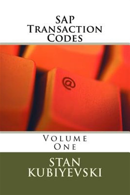 Pre-Owned SAP Transaction Codes: SAP Transaction Codes - Volume One : A ...