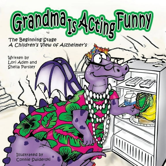 Grandma Is Acting Funny Grandma Is Acting Funny - The Beginning Stage: A Children's View of Alzheimer's, Book 1, (Paperback)