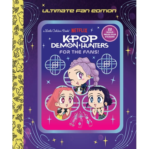 For the Fans!: Ultimate Fan Edition Little Golden Book (KPop Demon Hunters) (Hardcover)