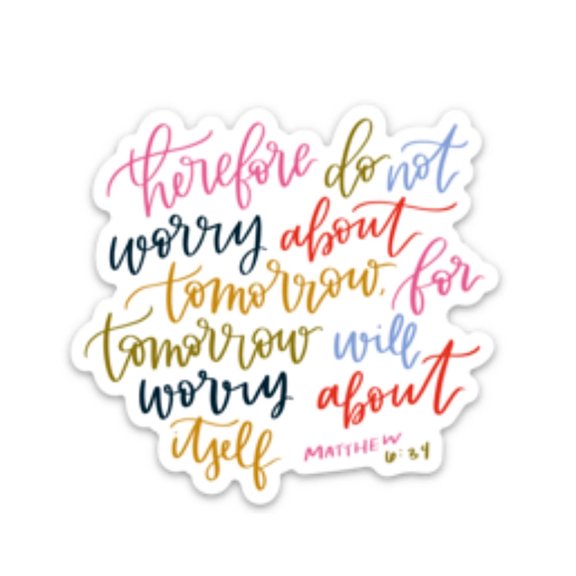 Christian Sticker | Matthew 6:34 | Do Not Worry About Tomorrow