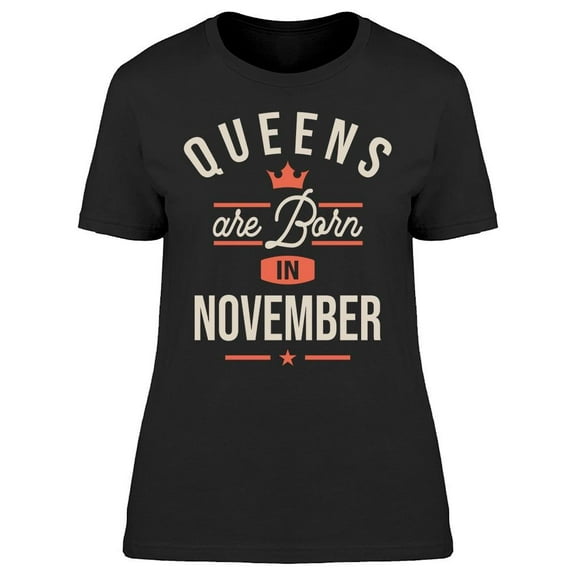 Queens Who Born In November Women's T-shirt