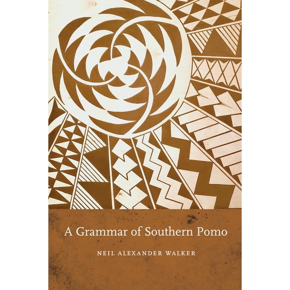 A Grammar of Southern Pomo, (Hardcover)