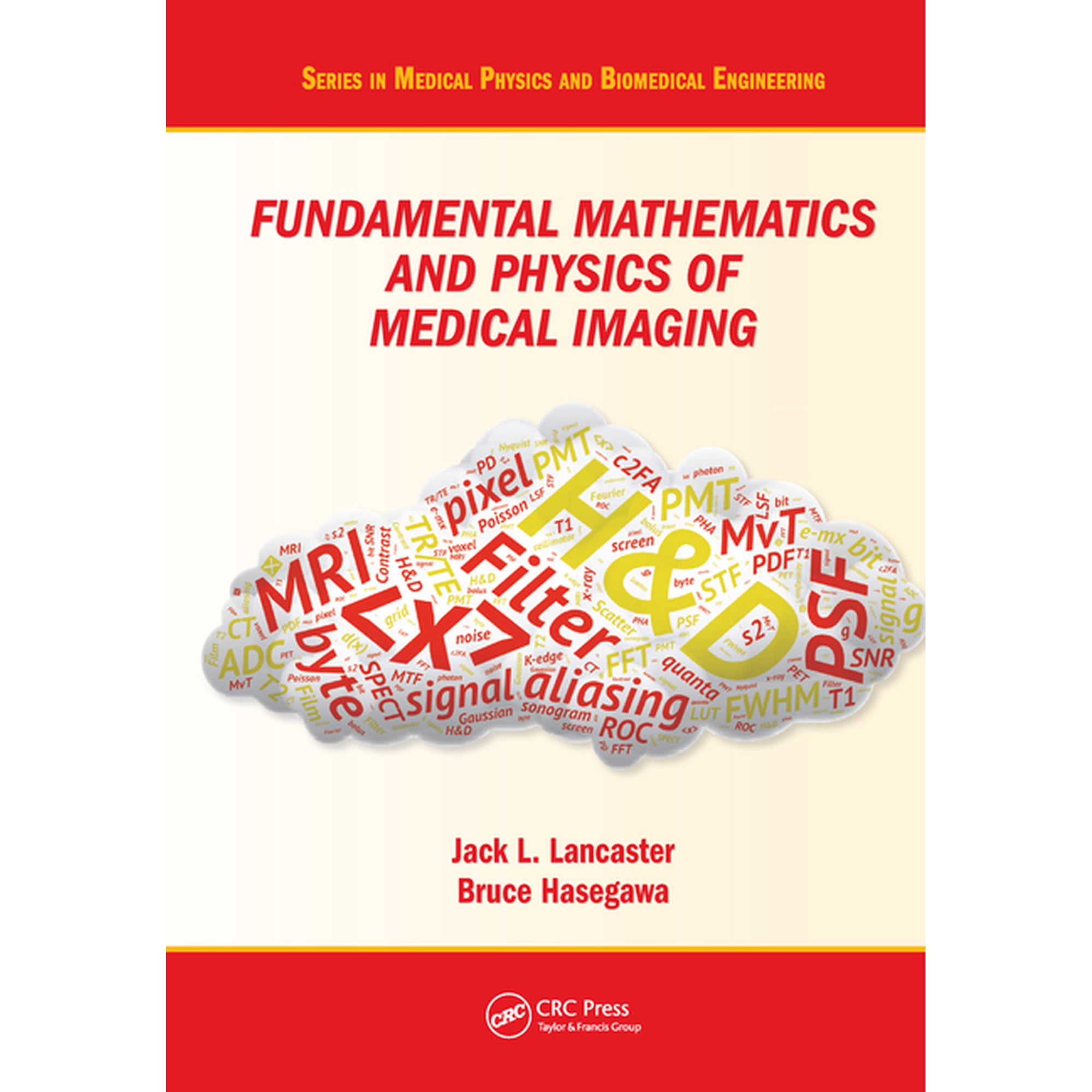 Medical Physics and Biomedical Engineeri Fundamental Mathematics and Physics of Medical Imaging (Paperback)