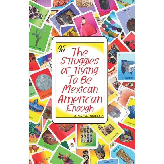 The Struggles of Trying to be Mexican American Enough (Paperback)