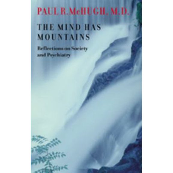Pre-Owned The Mind Has Mountains: Reflections on Society and Psychiatry (Hardcover) 0801882494 9780801882494
