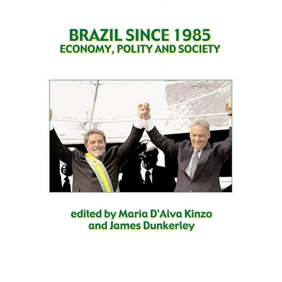 Brazil Since 1985: Politics, Economy and Society (Paperback)