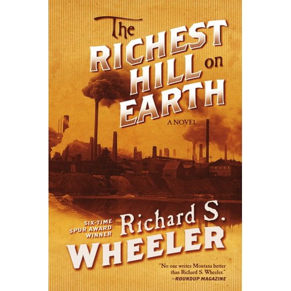 Pre-Owned The Richest Hill on Earth (Hardcover) 076532816X 9780765328168