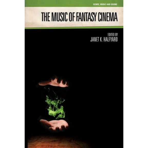 Genre, Music and Sound The Music of Fantasy Cinema, (Paperback)