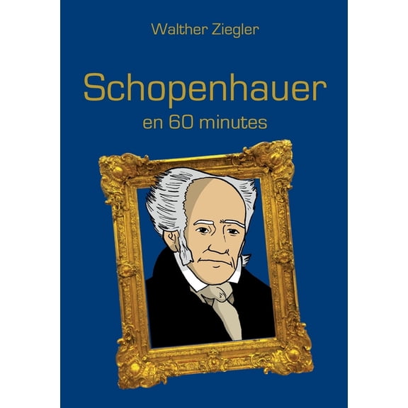 Schopenhauer en 60 minutes, (Paperback)