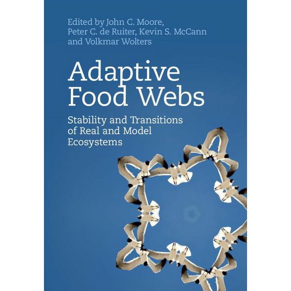 Adaptive Food Webs: Stability and Transitions of Real and Model Ecosystems, (Hardcover)