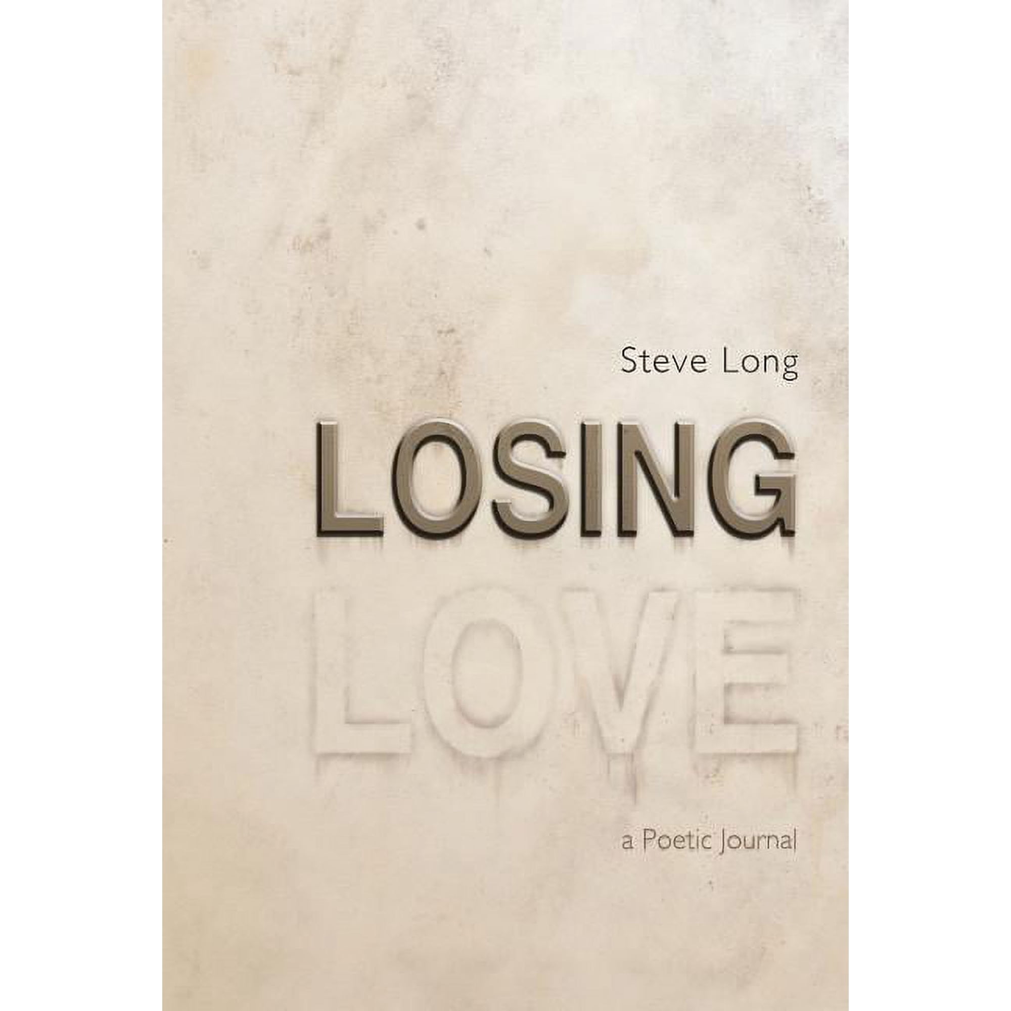 Losing Love: A Poetic Journal (Hardcover)