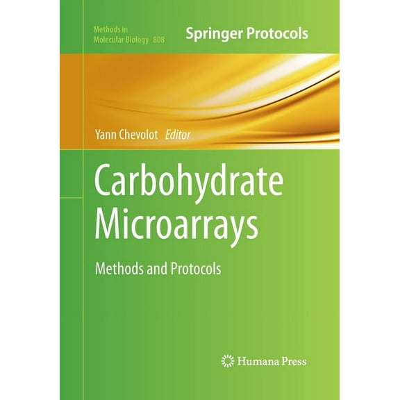Methods in Molecular Biology Carbohydrate Microarrays: Methods and Protocols, Book 808, (Paperback)