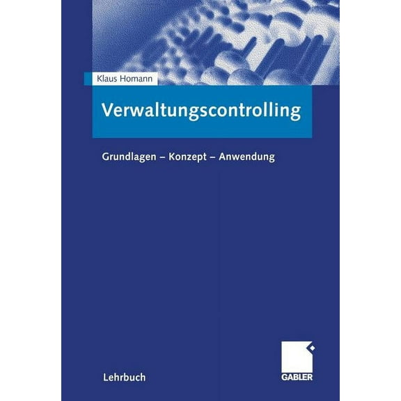 Verwaltungscontrolling: Grundlagen - Konzept - Anwendung, (Paperback)