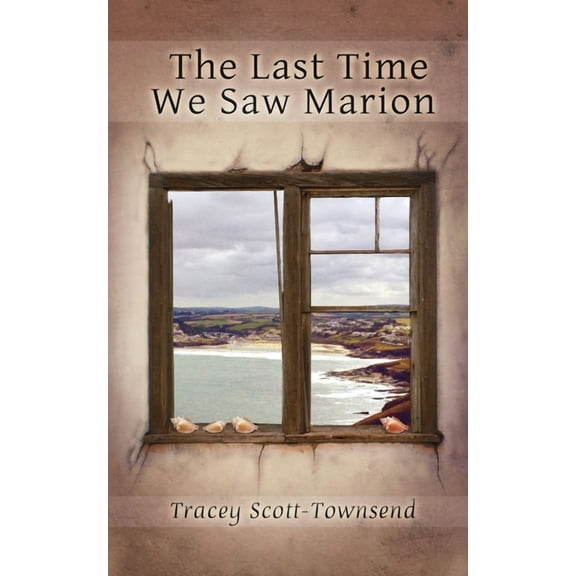 The Last Time We Saw Marion, (Paperback)