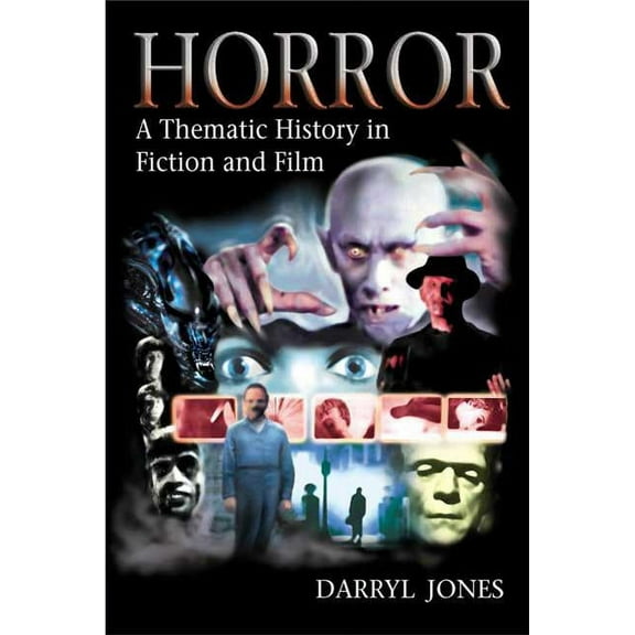 Horror: A Thematic History in Fiction and Film, (Paperback)