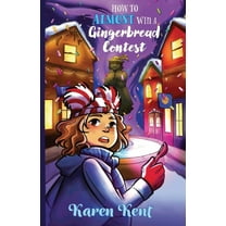 How To Almost Win a Gingerbread Contest, (Paperback)