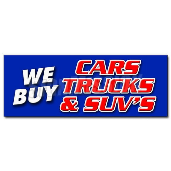 36" WE BUY CARS TRUCKS & SUVS DECAL sticker vehicles cars automobiles buyer