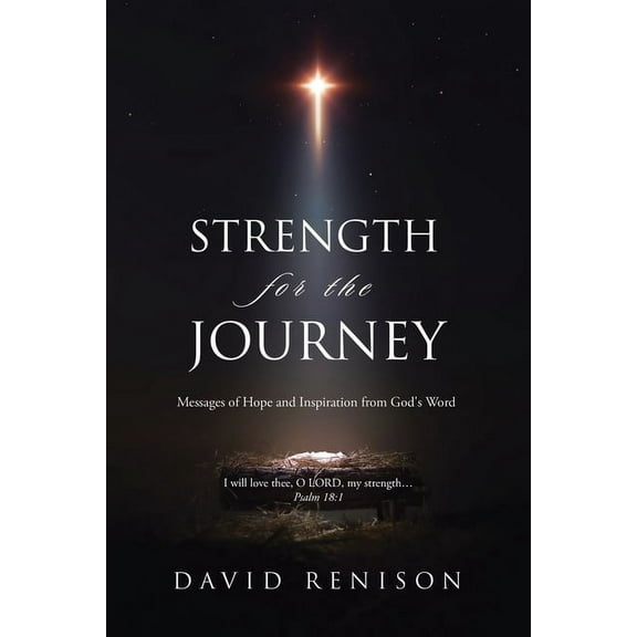 Strength for the Journey: Messages of Hope and Inspiration from God's Word, (Paperback)