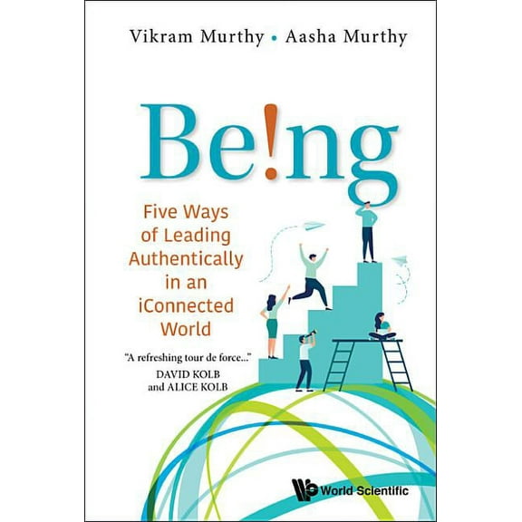 Being! Five Ways of Leading Authentically in Iconnect World, (Hardcover)